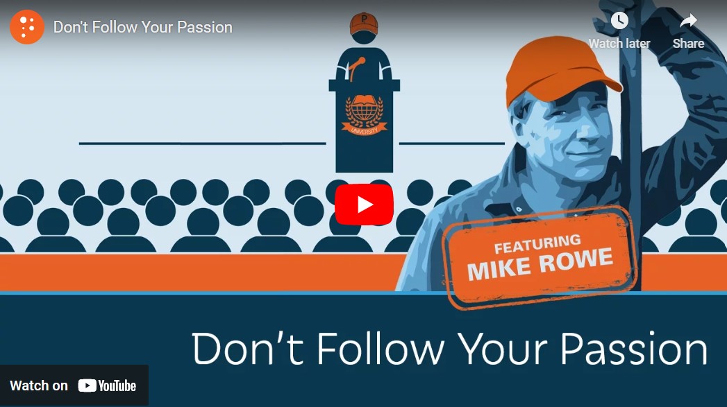 Mike Rowe - Don't Follow Your Passion
